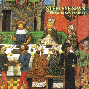 brit folk steeleye span please to see king