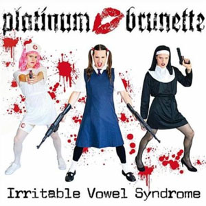 brunette platinum irritable vowel