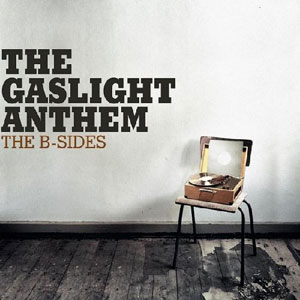 b sides gaslight anthem