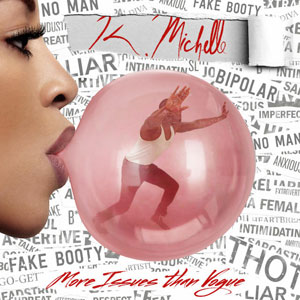 bubble k michelle more issues than vogue