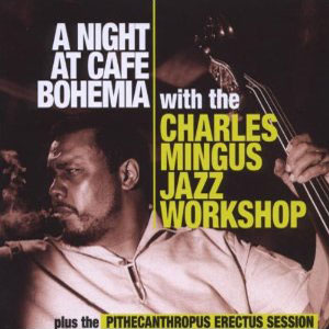 cafe bohemia mingus workshop