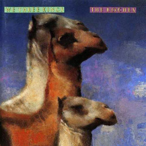 camels we three kings the roches