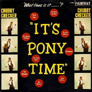 chubby checker its pony time