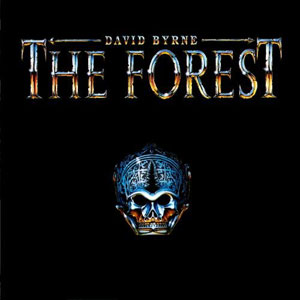 class rock david byrne the forest