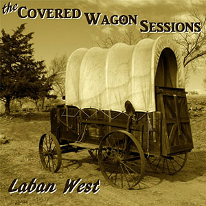 coveredwagonsessionslabanwest