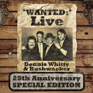 denniswhittybushwackerwantedlive