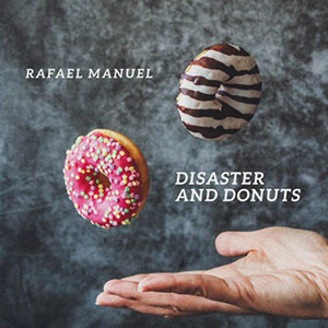 disasteranddonutsrafaelmanuel