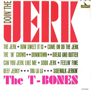 doin the jerk the tbones