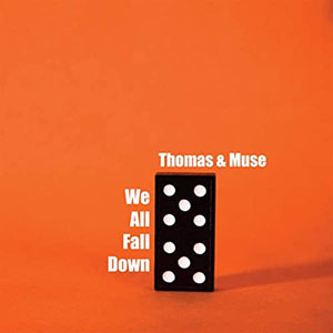 dominoweallfalldownthomasmuse