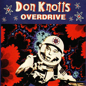 donknottsoverdriveacidcaboose