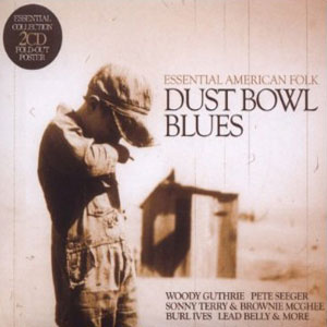 dust bowl blues essential american folk