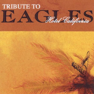 eagles tribute various hotel california