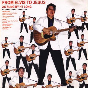 elvis to jesus ht long