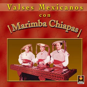 estado chiapas marimba valses