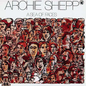 faces sea archie shepp