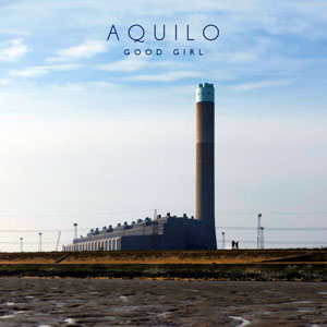 factory aquilo good girl