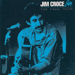 final tour jim croce