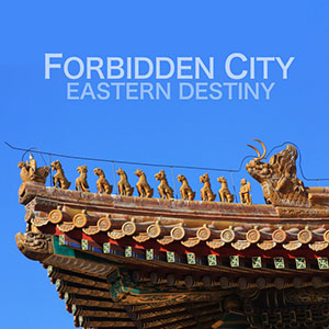 forbiddencityeasterndestiny