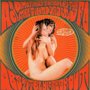 freak out absolutely acid mothers
