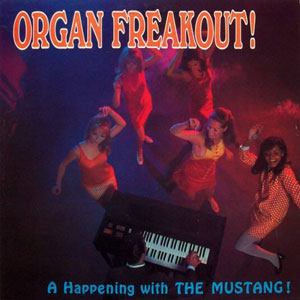 freak out organ mustang