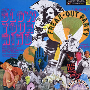 freak out party blow your mind
