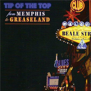 from memphis to greaseland tip of the top
