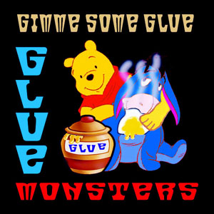 gluemonstersgimmesomeglue