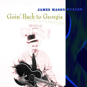 goin back to georgia james mason wyzard