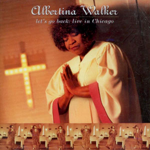 gospel albertina walker go back