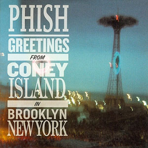 greetingsfromconeyislandphish