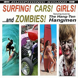 hang ten hangmen surfing cars girls zombies