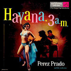 havana 3am perez prado