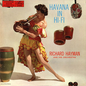 havana in hi fi richard hayman