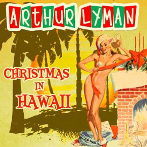 hawaii xmas arthur lyman