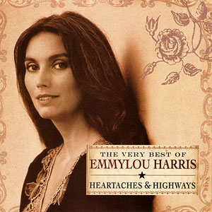 heartaches highways emmylou harris