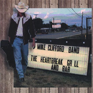 heartbreak grill bar mike clifford band