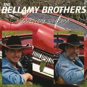 heartbreak overload bellamy brothers