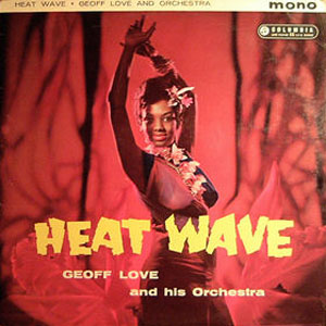 heat wave geoff love