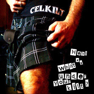 heywhatsunderyourkiltcelkilt