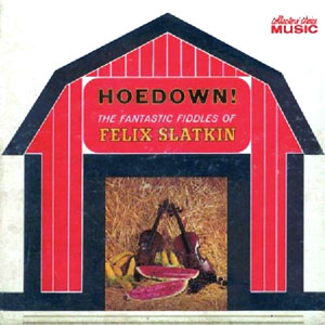 hoedown felix slatkin fiddles