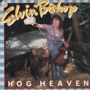 hog heaven elvin bishop