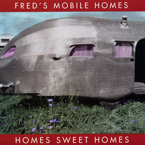 homessweethomesfredsmobile