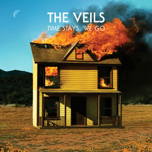 house fire the veils time stays we go