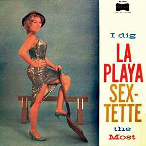 i dig la playa sextette the most