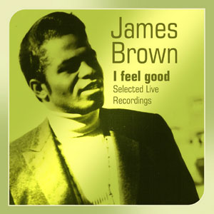 i feel good james brown live