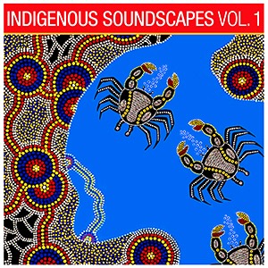 indigenoussoundscapesvol1