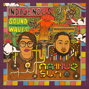 indigenoussoundwavesnativesun