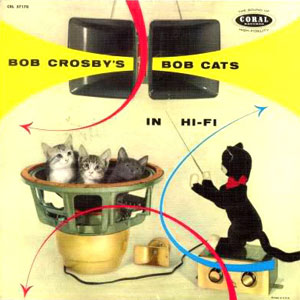 in hifi bob crosbys bobcats