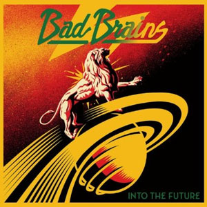 into the future bad brains