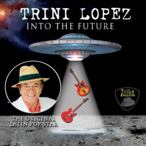 into the future trini lopez